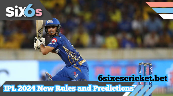 IPL 2024 – Unveiling Excitement, New Rules, and Predictions 